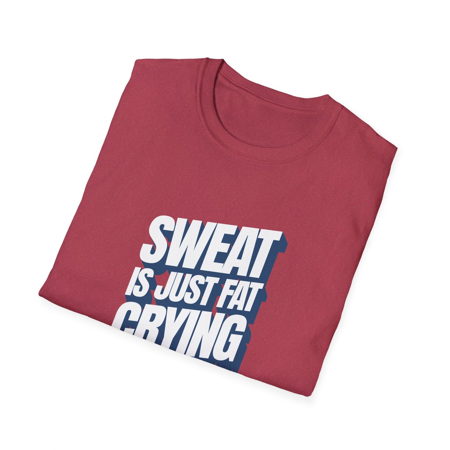 Sweat is Just Fat Crying T-Shirt