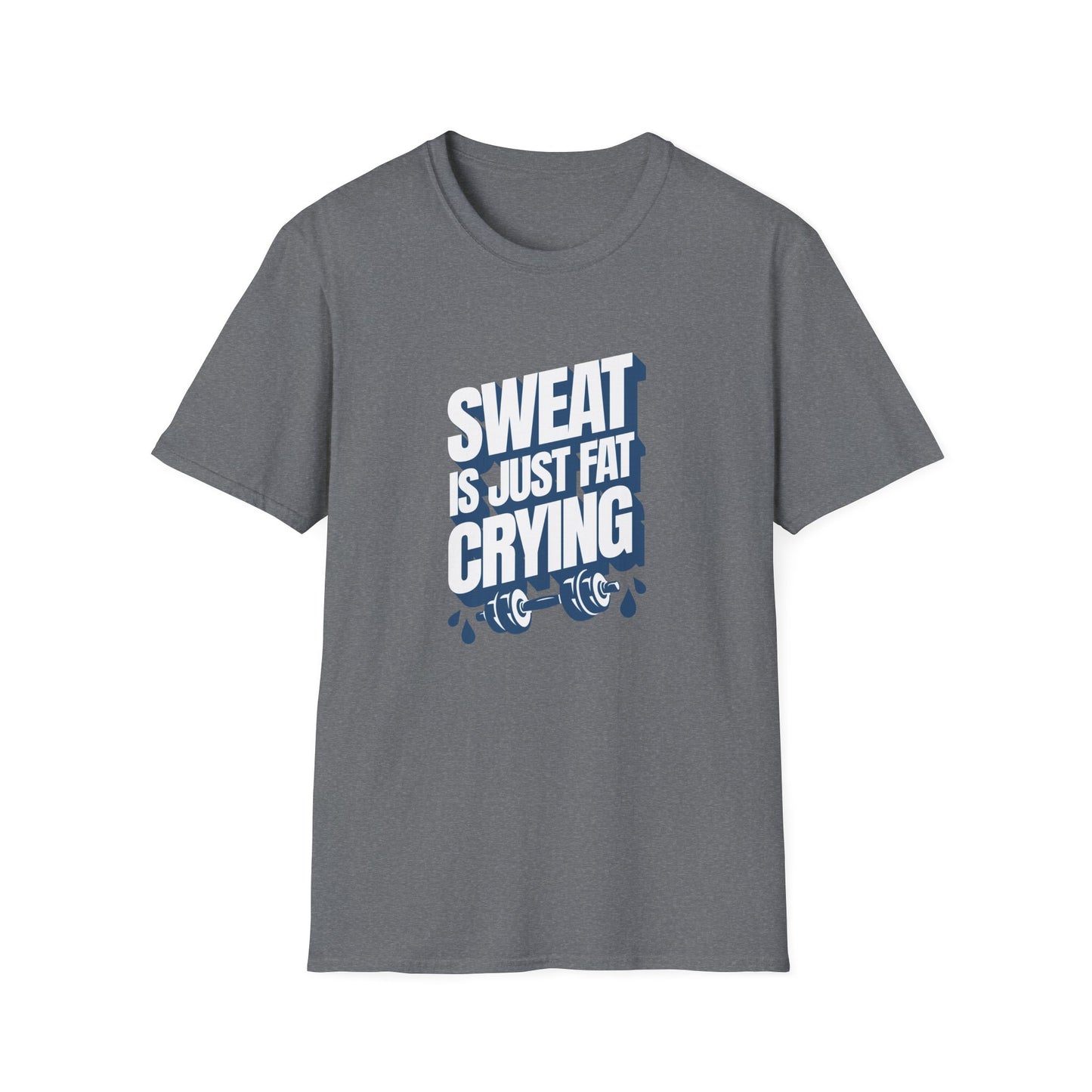 Sweat is Just Fat Crying T-Shirt