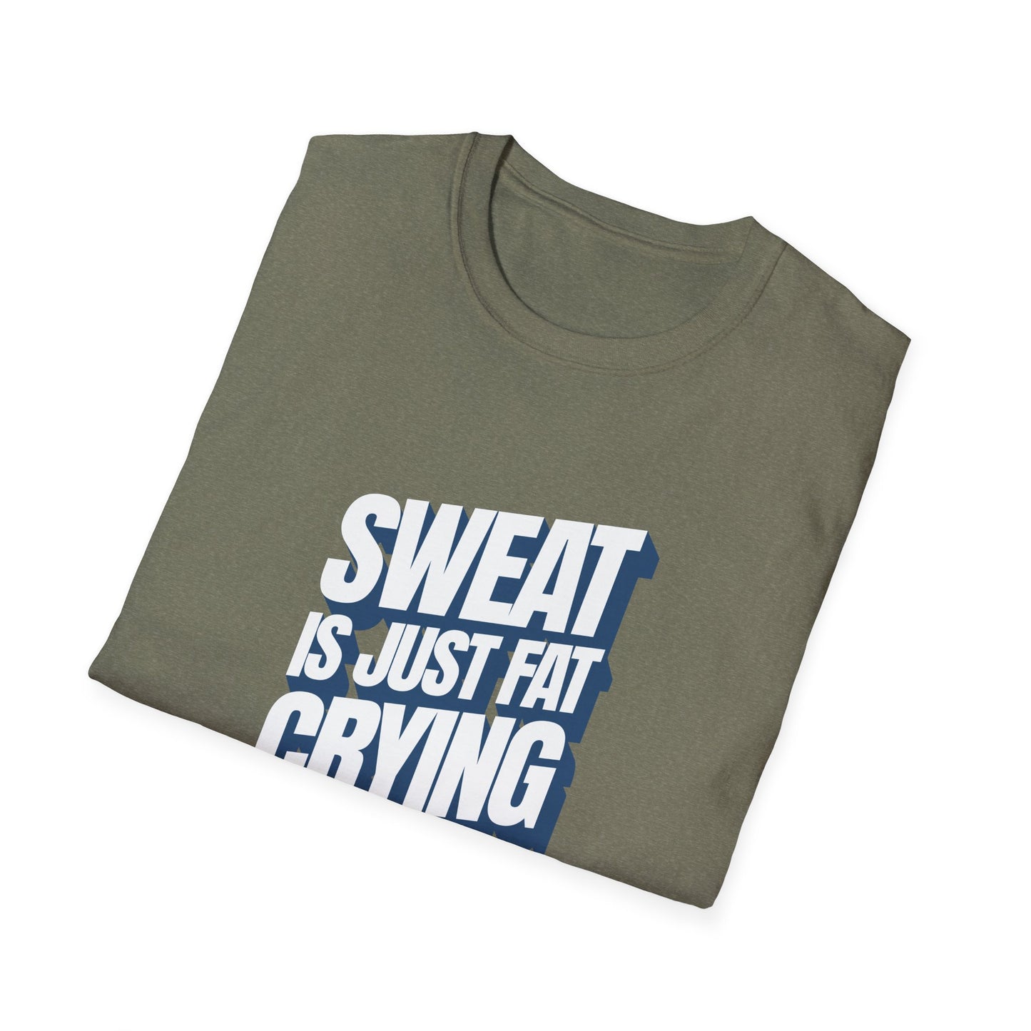 Sweat is Just Fat Crying T-Shirt