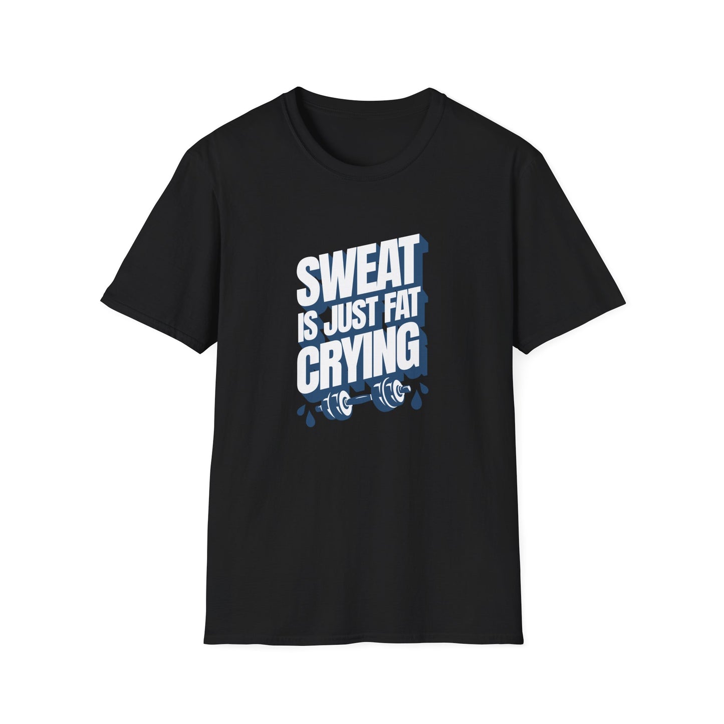 Sweat is Just Fat Crying T-Shirt