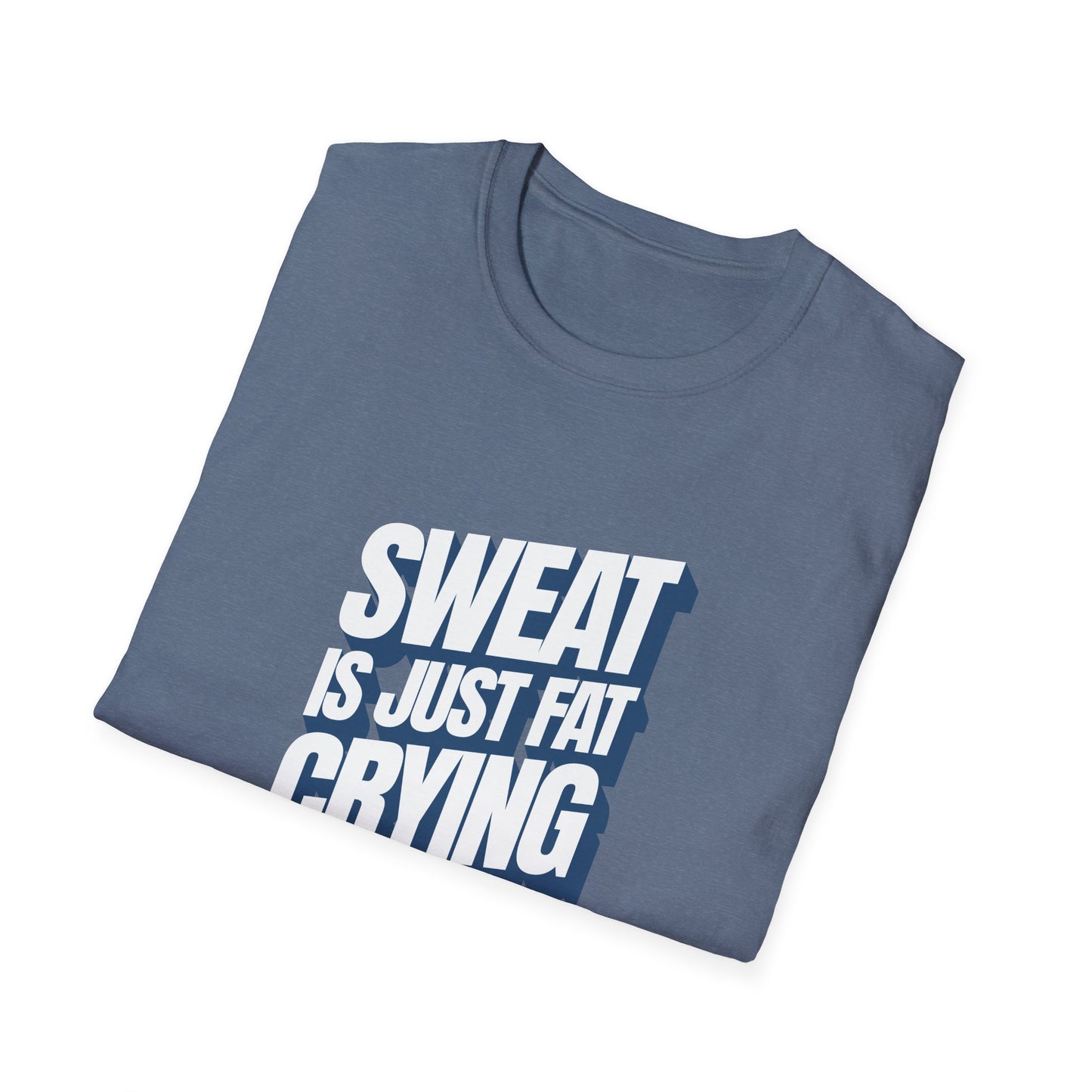 Sweat is Just Fat Crying T-Shirt