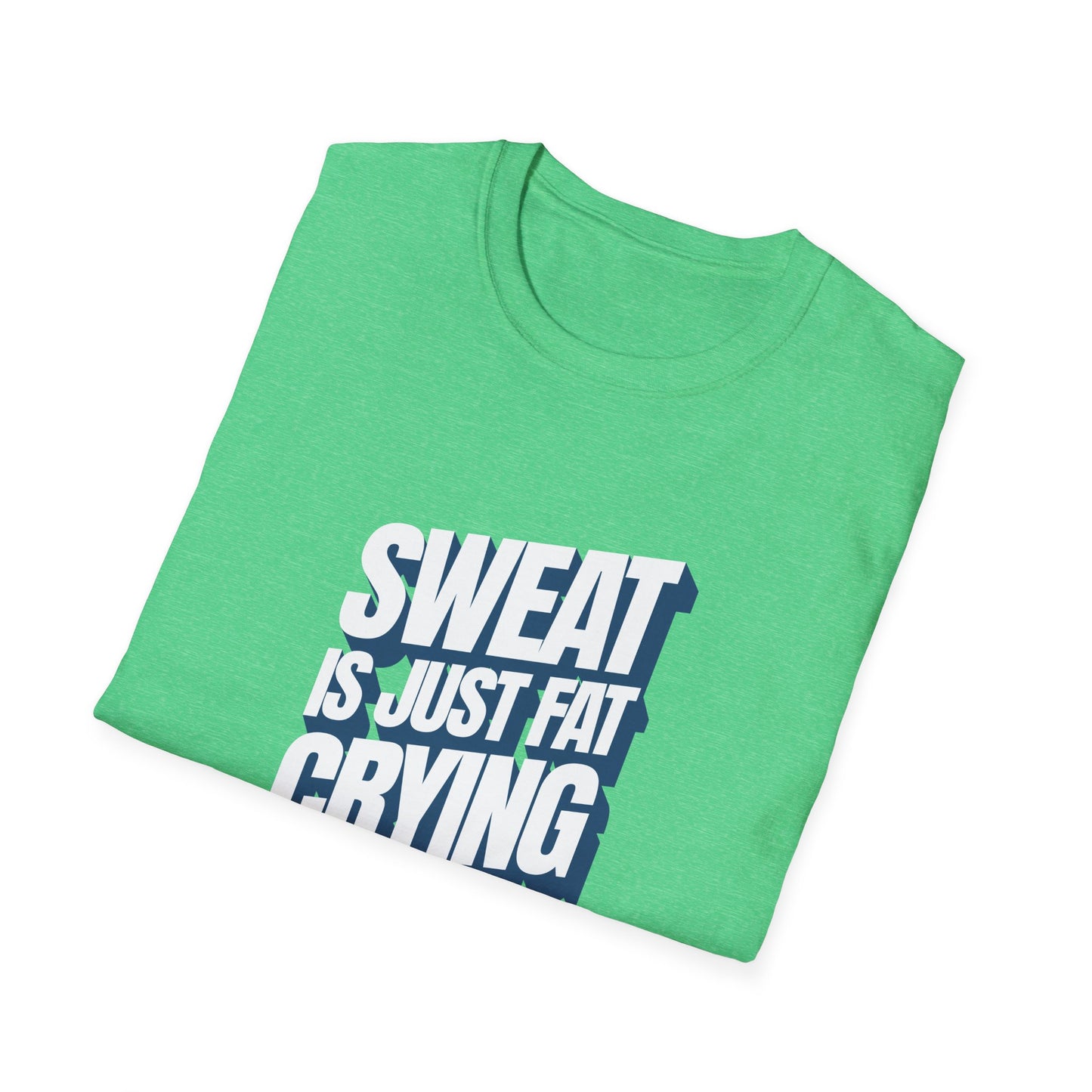 Sweat is Just Fat Crying T-Shirt