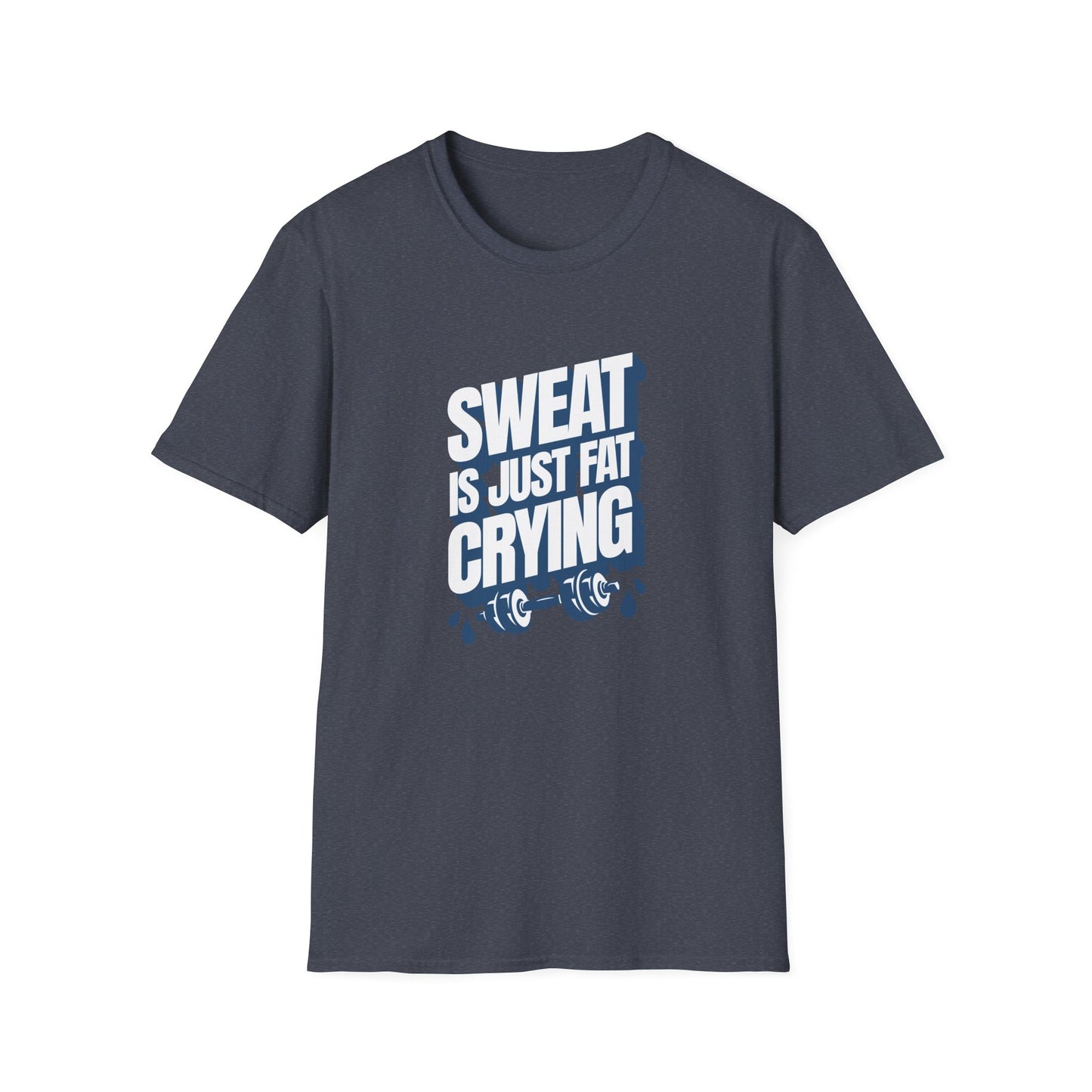 Sweat is Just Fat Crying T-Shirt