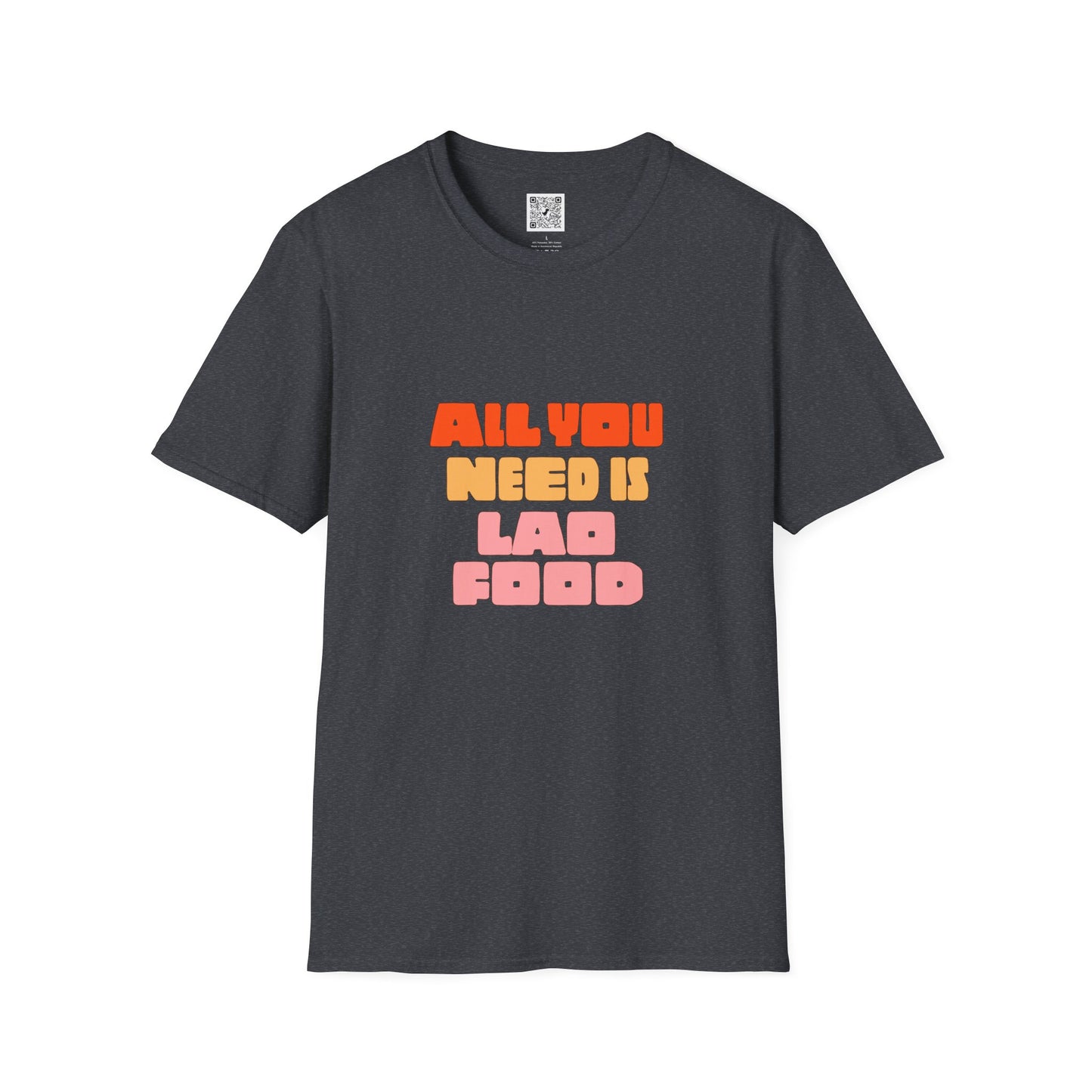 Unisex Softstyle T-Shirt "All You Need is Lao Food"