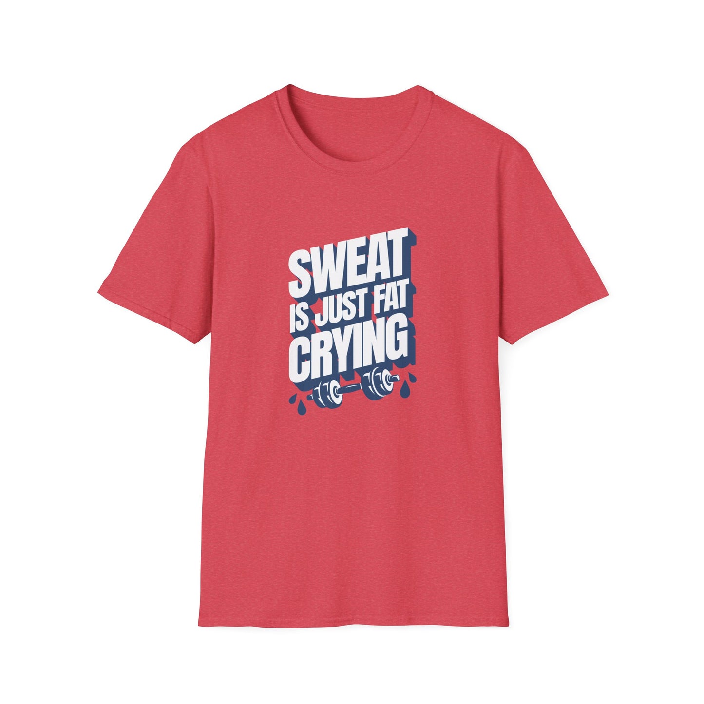 Sweat is Just Fat Crying T-Shirt